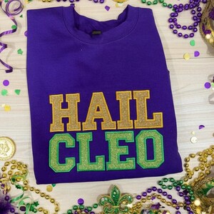 Mardi Gras Hail Cleo Embroidered Shirt or Sweatshirt w/Glitter Applique