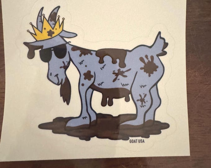 Rare GOAT Sticker- Muddy King