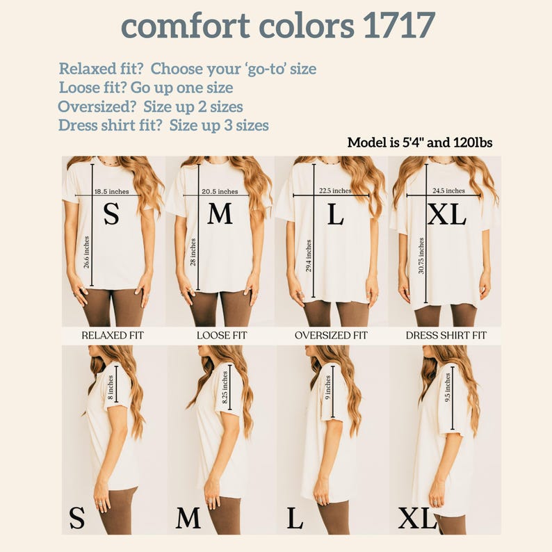 May include: A size chart for Comfort Colors 1717 t-shirts showing four sizes from S to XL. The chart displays front and side views with measurements in inches for width, length, and sleeve length, alongside fit recommendations for various styles.