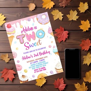 May include: A pink and white birthday invitation with a colorful illustration of donuts, cupcakes, and ice cream cones. The text reads "Adeline is Two Sweet" and includes details for a birthday party.