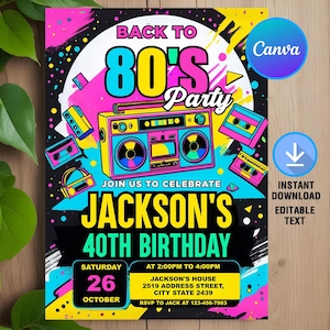 May include: A colourful invitation for Jackson's 40th birthday party, themed "Back to the 80's." The design features a retro boombox, cassette tapes, and bold text in pink, yellow, and blue. Includes event details and RSVP information.