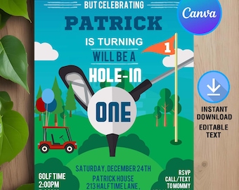 May include: A teal and green golf-themed invitation with the text "Patrick is turning will be a hole-in one." Includes a golf ball, flag, golf cart, and balloons. The invitation also includes the date, time, and location.