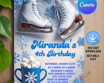 May include: A blue and white winter-themed birthday invitation with a pair of ice skates, a mug of hot chocolate with marshmallows, and the text "Miranda's 4th Birthday". The invitation includes details for the party, including the date, time, location, and RSVP information.