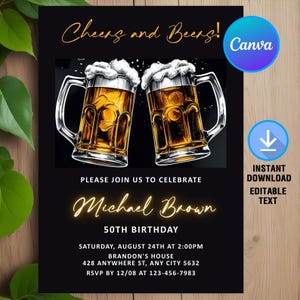 May include: Black invitation card with the text "Cheers and Beers!" and two beer mugs. The invitation is for Michael Brown's 50th birthday, with date, time, and location details. Includes "Instant Download Editable Text" text.