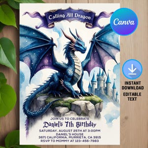 May include: A blue dragon with purple wings stands on a rock with a castle in the background. The text "Calling All Dragon" is on a banner above the dragon. The text "Daniel's 7th Birthday" is at the bottom of the image. The text "Join us to celebrate" is above the birthday text. The text "Saturday, August 25th at 3:00PM" is below the birthday text. The text "Daniel's House" is below the time. The text "3671 California, Murrieta, CA 3915" is below the house address. The text "RSVP to Mommy at 123-456-7983" is below the city and state.