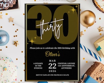 May include: A black and gold birthday invitation featuring the number 30 and the text "Thirty" in white. The invitation is for Oliver's 30th birthday party on 22nd March 2026, at 6:00 PM at the Cocktail Lounge, 123 Anywhere St., Anywhere. RSVP to Tanya by 5th February on 0412 345 678.