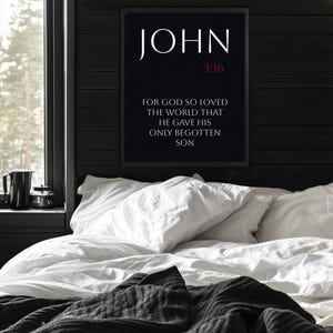 May include: Black and white framed print with the text "JOHN 3:16" and the Bible verse "For God so loved the world that he gave his only begotten son."