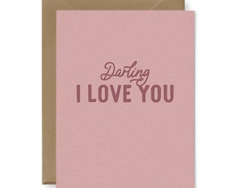 Darling I Love You Letterpress Greeting Card - Love Card | Anniversary Card