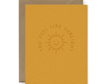 You Feel Like Sunlight Letterpress Greeting Card - Love Card | Anniversary Card | Valentine's Day Card