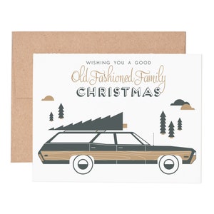 May include: A Christmas card with a retro-style illustration of a station wagon with a Christmas tree on top. The text reads "Wishing you a good Old Fashioned Family Christmas".