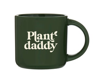 Plant Daddy Mug | Ceramic Mug | Stoneware Mug | Coffee Cup | Tea Drinkware