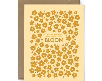 Makes Everything Bloom Mother's Day Letterpress Greeting Card