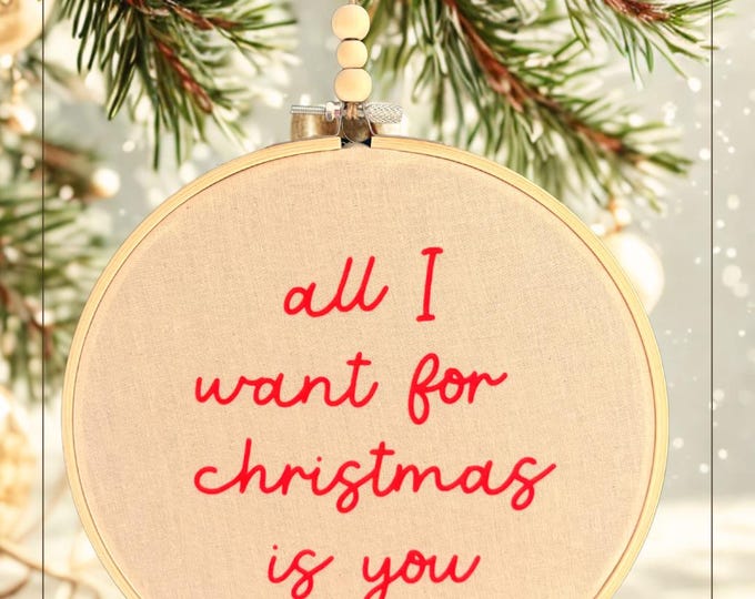 All I Want For Christmas Is You Wall/Door Hanger 20 cm | Christmas Decoration in Embroidery Hoop | Modern Minimalist Christmas Decoration |