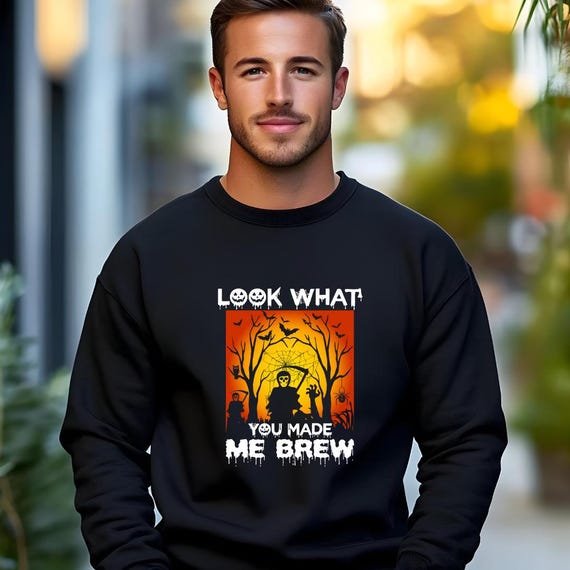Halloween Sweatshirt: Cozy Fall Apparel - "Look What You Made Me Brew"