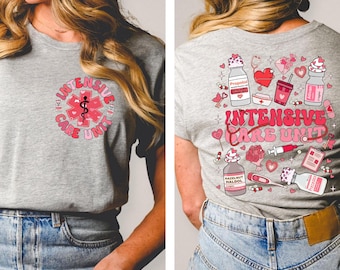 Intensive Care Unit Nurse Shirt, ICU Nurse Valentine's Day Shirt, Nurse Appreciation Gift, Cute ICU Nurse Tshirt, Valentine's Day Nurse Gift