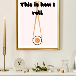 This is How I Roll Sushi and Chopsticks - Digital Wall Art Print | Japanese Cuisine