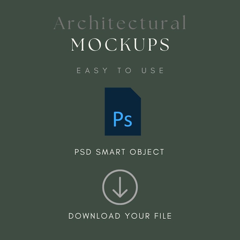 May include: Architectural mockups, easy to use, PSD smart object, download your file, blue and white text on a dark green background.
