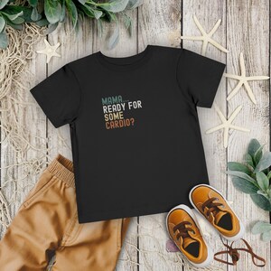 Mama Ready For Cardio Kids Tee: Funny Graphic Toddler Shirt