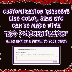Puede incluir: Un gr&aacute;fico negro con borde rojo y texto morado que dice: CUSTOMIZATION REQUESTS LIKE COLOR, SIZE ETC CAN BE MADE WITH ADD PERSONALIZATON WHEN ADDING A PATCH TO YOUR CART. Debajo hay un cuadro blanco con la etiqueta Add personalization.
