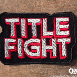 Title Fight Patch ~ High Quality Embroidered Canvas
