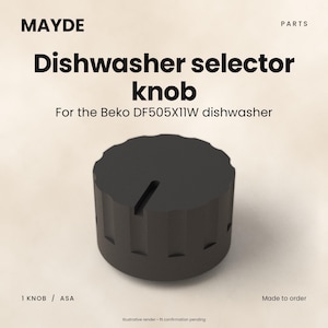 May include: A black dishwasher selector knob for the Beko DF505X11W dishwasher. The cylindrical knob features a scalloped edge and a single vertical indicator line on the top surface. Text on the image reads MAYDE PARTS, Dishwasher selector knob, For the Beko DF505X11W dishwasher, 1 KNOB / ASA, Made to order, Illustrative render - fit confirmation pending.