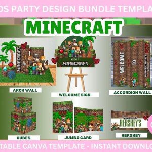 May include: A digital design bundle for a Minecraft-themed kids' party. The image showcases various party elements, including an arch wall, welcome sign, accordion wall, cubes, jumbo card, and Hershey's wrapper, all featuring Minecraft graphics. The text "Minecraft" is prominently displayed.