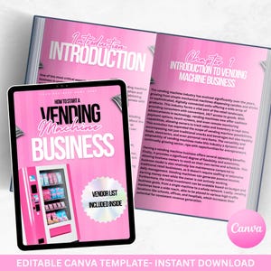 May include: A pink digital tablet displays a book cover with the title "How to Start a Vending Machine Business." The book is open to a chapter on the vending machine business. The image includes the text "Vendor List Included Inside" and "Editable Canva Template - Instant Download."