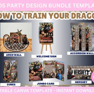 May include: A digital design bundle template for a "How to Train Your Dragon" themed kids party. The image showcases various party elements, including an arch wall, welcome sign, accordion wall, cubes, jumbo card, and Hershey's wrapper. Text includes "Kids Party Design Bundle Template" and "Editable Canva Template - Instant Download."