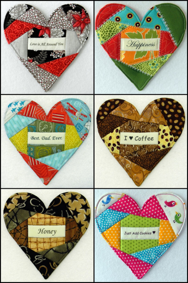 May include: Six handmade heart-shaped fabric coasters with different patterns and sayings. The sayings include "Love is All Around You", "Happiness", "Best. Dad. Ever.", "I &hearts; Coffee", "Honey", and "Just Add Cookies".