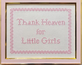 Embroidered "Thank Heaven for Little Girls" Nursery Art, Vintage Cross Stitch Quote