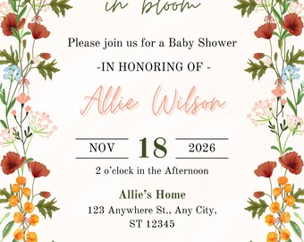 May include: Baby shower invitation with floral border. The invitation reads "BABY in bloom" and includes details for Allie Wilson's baby shower on November 18, 2026, at 2 o'clock in the afternoon. The address is 123 Anywhere St., Any City, ST 12345.