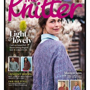 May include: The Knitter magazine cover features a woman wearing a purple knitted sweater. The cover includes text: "Light & Lovely" and "13 Pretty Knits." Additional text includes "Designer stories" and "Fair Isle Style."
