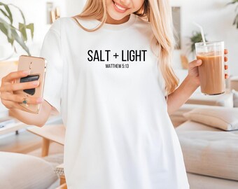 Comfort colors Salt + Light Matthew 5:13 Unisex T-shirt, Bible Verse Tee, Christian Apparel, stay Salty Shirt religious Gift For Her
