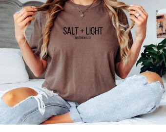 Comfort colors Salt + Light Matthew 5:13 Unisex T-shirt, Bible Verse Tee, Christian Apparel, stay Salty Shirt religious Gift For Her