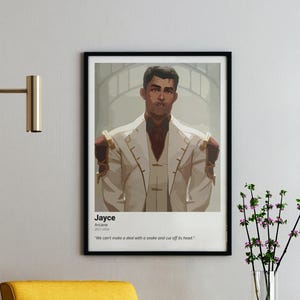 May include: A digital illustration of a character from the animated series Arcane, named Jayce. He is wearing a white suit with gold accents and has short brown hair. The quote "We can't make a deal with a snake and cut off its head." is below the image.