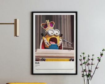 King Bob Minion Movie Poster: Quote Art Print (Digital Download)