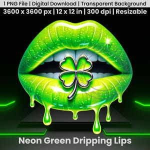 Neon Green Dripping Lips png, Neon Glow Lips, Dripping Lips Clipart, Neon Lips Light, Dripping Lips Shirt, Lips Clip artwork, Shamrock Neon