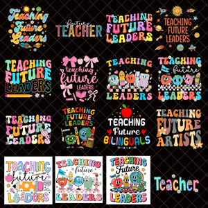 Teaching Future Leaders Png Bundle, Groovy Teacher Png , Cute Teacher Png , Kindergarten Teacher Png, Back To School Gift