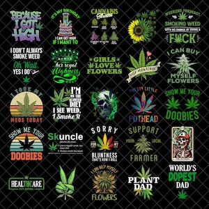 Puede incluir: Colección de diseños gráficos con hojas de cannabis y temas relacionados. Los diseños incluyen texto como "Because I Got High" y "Girls Love Flowers". Las imágenes son de varios colores sobre un fondo negro.