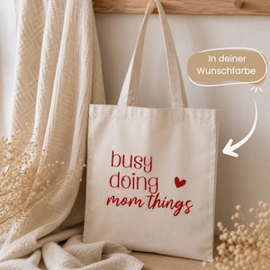 Busy doing mom things - Stofftasche | Mama-Tasche | Geschenk für Mütter | Mama-Shopper | Baumwolltasche mit Spruch