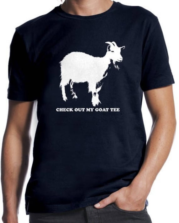Items similar to Check Out My Goat Tee Shirt Funny Goat TShirt