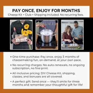 May include: An advertisement for a DIY cheese kit. The image includes three smaller photos showing the cheesemaking process. Text at the top reads "PAY ONCE, ENJOY FOR MONTHS." Additional text describes the kit as a one-time purchase with no recurring fees.