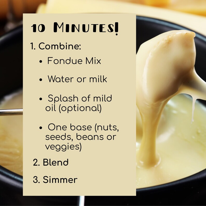 May include: A close-up of a fondue pot with melted cheese being poured from a spoon. A recipe card on the left side of the image reads "10 MINUTES!" and lists the ingredients and steps for making fondue. The ingredients include fondue mix, water or milk, oil, and a base.