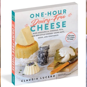 Vegan Cheese Making Book 30 Dairy Free 1 Hour Cheesemaking Recipes, Vegan Gift Basket Plant Based Cookbook DIY Vegan Charcuterie Board image 9