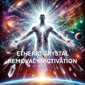 Lightbody Activation Session 3 - Etheric Crystal Removal & Activation