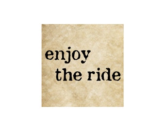 ENJOY THE RIDE Cling Rubber Stamp~Enjoy Life~Bicycle Stamp~Bikers~Motercycle~Bike~Vacation~Horse Riding Unmounted Stamp~(52-13)