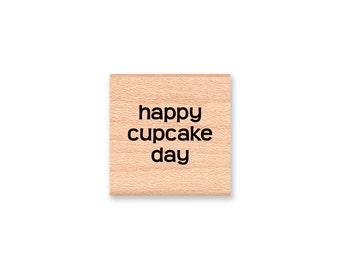 HAPPY CUPCAKE DAY - Wood Mounted Rubber Stamp (mcrs 09-28)