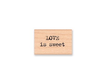 LOVE is sweet Rubber Stamp~Wedding Favors and Thank You Stamp~Celebration Party Decor and DIY Favors~Wood mounted rubber stamp (13-35)