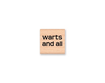 WARTS AND ALL - Wood Mounted Rubber Stamp (mcrs 09-27)