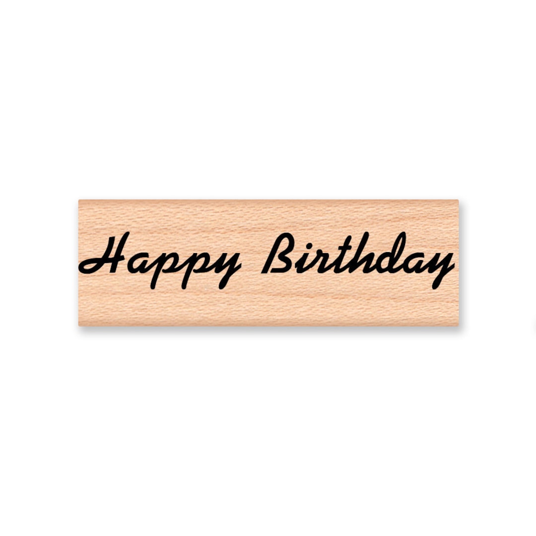 HAPPY BIRTHDAY - Wood Mounted Rubber Stamp (mcrs 10-23) - Etsy